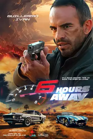 6 Hours Away (2024) | Hollywood movie