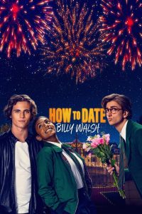 How to Date Billy Walsh (2024) | Hollywood Movie