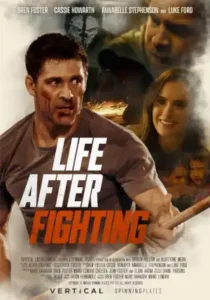 Life After Fighting (2024) /Hollywood movie